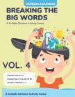 Breaking the Big Words VOLUME 4 (V/V): A Syllable Division Series By Josh Morgan Cover Image