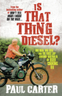 Is That Thing Diesel?: One Man, One Bike and the First Lap Around Australia on Used Cooking Oil Cover Image