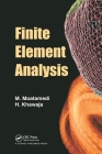 Finite Element Analysis By M. Moatamedi, Hassan Khawaja Cover Image
