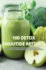 100 Detox Smuutide Retsepti Cover Image