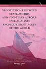 Negotiations Between State Actors and Non-State Actors: Case Analyses from Different Parts of the World (International Negotiation #7) By Raymond Saner (Editor), M. Varinia Michalun (Editor) Cover Image
