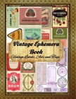 Vintage Ephemera Book: Vintage Labels Ads Tags Scrapbooking Embellishments for beverage drink wine old advert Cover Image