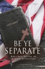 Be Ye Separate: Bible-Belt Revival or Marxist Revolution Cover Image