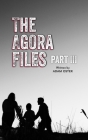 The Agora Files - Part 3 By Adam Oster Cover Image