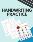 Handwriting Practice: Tracing Letters and Numbers. Print Handwriting. Handwriting Practice for Adults. By Jaz Mine Cover Image