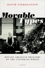 Movable Types: Roving Creative Printers of the Victorian World By David Finkelstein Cover Image