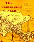 The Continuing City: Urban Morphology in Western Civilization By James E. Vance Cover Image