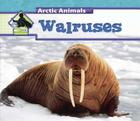 Walruses (Arctic Animals) By Julie Murray Cover Image
