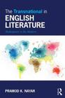 The Transnational in English Literature: Shakespeare to the Modern By Pramod K. Nayar Cover Image