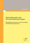 Schematherapie und Persönlichkeitsstörungen: Maladaptive Schemata, Emotionserleben und Emotionsregulierung Cover Image