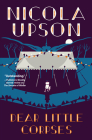 Dear Little Corpses (A Josephine Tey Mystery #10) By Nicola Upson Cover Image