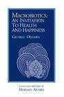Macrobiotics: An Invitation to Health & Happiness By Herman Aihara, George Ohsawa Cover Image