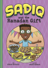 Sadiq and the Ramadan Gift By Siman Nuurali, Anjan Sarkar (Illustrator) Cover Image