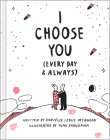 I Choose You (Every Day & Always) By Yumi Sakugawa Cover Image