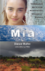 Mia: Through My Eyes - Australian Disaster Zones By Dianne Wolfer, Lyn White (Editor) Cover Image