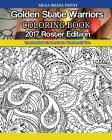 Golden State Warriors 2017 Roster Coloring Book: The Unofficial Golden State Warriors Edition By Mega Media Depot Cover Image