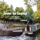 Iron to Irony By Janul Cover Image