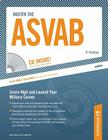 Master the ASVAB: CD Inside; Score High and Launch Your Military Career [With CDROM] (Peterson's Master the ASVAB (W/CD)) Cover Image