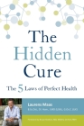 The Hidden Cure: The Five Laws of Perfect Health Cover Image