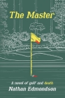 The Master: A Novel of Golf and Death Cover Image