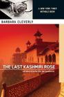 The Last Kashmiri Rose By Barbara Cleverly Cover Image