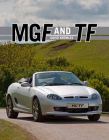 MGF and TF:  The Complete Story By David Knowles Cover Image