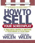 How to Sell Your Screenplay: A Realistic Guide to Getting a Television or Film Deal (Square One Writer's Guides) By Lydia Wilen, Joan Wilen Cover Image