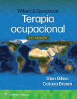 Willard & Spackman. Terapia ocupacional By Dr. Glen Gillen, Ed.D, OTR, FAOTA, Catana Brown, PhD, OTR, FAOTA Cover Image