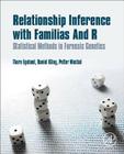Relationship Inference with Familias and R: Statistical Methods in Forensic Genetics Cover Image