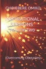 INSPIRATIONAL SERMONS volume two: (Overcoming Obstacles) Cover Image