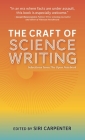 The Craft of Science Writing: Selections from The Open Notebook By Siri Carpenter Cover Image
