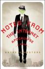 Notes from the Internet Apocalypse: A Novel (The Internet Apocalypse Trilogy #1) Cover Image