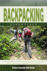 Backpacking Essentials: A Waterproof Folding Pocket Guide to Gear & Back Country Skills (Outdoor Essentials Skills Guide) Cover Image