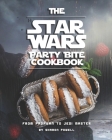 The Star Wars Party Bite Cookbook: From Padawan To Jedi Master By Sharon Powell Cover Image