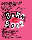 Burn Book Mean Girls inspired: Mean Girls inspired Its full of secrets! - Blank Notebook/Journal - 8