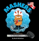 Team Spudz And The Silver Dollar: Mashers' Books By Mark Michelson, Brenda Michelson (Created by), Brenda Michelson (Illustrator) Cover Image