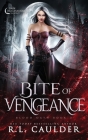 Bite of Vengeance By R. L. Caulder Cover Image