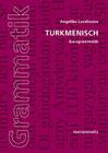 Turkmenisch Kurzgrammatik By Angelika Landmann Cover Image