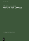 Albert der Große (Miscellanea Mediaevalia #14) By Albert Zimmermann (Editor) Cover Image