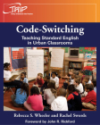 Code-Switching: Teaching Standard English in Urban Classrooms (Theory and Research Into Practice (Trip)) Cover Image
