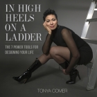 In High Heels on a Ladder: The 7 Power Tools for Designing Your Life Cover Image