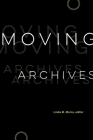 Moving Archives By Morra (Editor) Cover Image