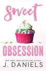 Sweet Obsession (Large Print) (Sweet Addiction #3) By J. Daniels Cover Image