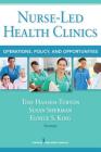 Nurse-Led Health Clinics: Operations, Policy, and Opportunities Cover Image
