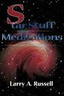 Star Stuff Meditations By Larry A. Russell Cover Image