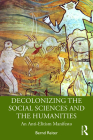 Decolonizing the Social Sciences and the Humanities: An Anti-Elitism Manifesto By Bernd Reiter Cover Image