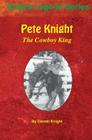 Pete Knight: The Cowboy King Cover Image