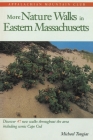 More Nature Walks in Eastern Massachusetts By Michael Tougias Cover Image