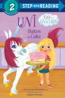 Uni Bakes a Cake (Uni the Unicorn) (Step into Reading) By Amy Krouse Rosenthal, Brigette Barrager (Illustrator) Cover Image