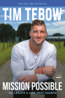 Mission Possible: Go Create a Life That Counts By Tim Tebow, A. J. Gregory (With) Cover Image